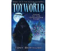 ToyWorld: Home of the Christmas Thief: 10 (Claus Universe)
