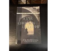 Tozer on Christian Leadership: A 366-Day Devotional (Tozer for Today)