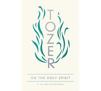 Tozer on the Holy Spirit: A 365-Day Devotional
