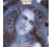 T'pau - I Will Be With You