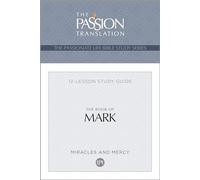 Tpt the Book of Mark : 12-Lesson Study Guide
