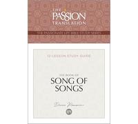 Tpt the Book of Song of Songs: 12-Lesson Study Guide (Passionate Life Bible Study)