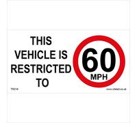 TR218 Traffic Sign THIS VEHICLE IS RESTRICTED TO 60 MPH 200mm x 100mm .STICKER/SAV - WHITE BACKGROUND