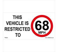 TR226 Traffic Sign THIS VEHICLE IS RESTRICTED TO 68 MPH 200mm x 100mm .STICKER/SAV - WHITE BACKGROUND