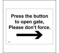 TR458 Press Button to Open Gate Please Don't Force Sign Right Arrow Access Work 150mm x 100mm E - 3mm Standard Foamex Foamboard