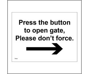 TR458 Press Button to Open Gate Please Don't Force Sign Right Arrow Access Work 150mm x 100mm E - 3mm Standard Foamex Foamboard