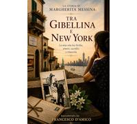 TRA GIBELLINA E NEW YORK: La Storia Di Margherita Messina