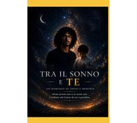 TRA IL SONNO E TE