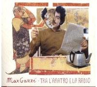 Tra L'aratro E La Radio by Gazze, Max [Music CD]