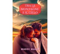 Tra le montagne e il cielo