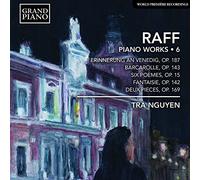 Tra Nguyen - Raff:Piano Works Vol. 6