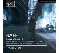 TRA NGUYEN - RAFF PIANO WORKS VOLUME 3 - CD - J1398z