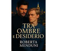 Tra ombre e desiderio: Secondo libro dei Fratelli Wilde: 2