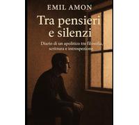 Tra pensieri e silenzi: Diario di un apolitico tra filosofia, scrittura e introspezione
