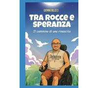 Tra rocce e speranza: Il cammino di una rinascita