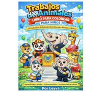 Trabajos de Animales: Libro para Colorear para Niños de 3 a 8 Años | 30 Profesiones Divertidas | Páginas Grandes y Fáciles: Libro infantil educativo ... creatividad, concentración y motricidad fina