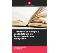 Trabalho de campo e metodologia de investigação em Geografia