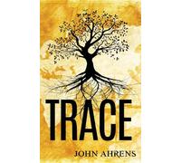 Trace: A Genealogy Fiction