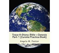 Trace-A-Story: Bible ~ Genesis Part 1 (Cursive Practice Book)