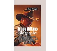 TRACE ADKINS BIOGRAPHY: The Deep Voice of Country-Trace Adkins’ Grit, Glory, and the Songs That Shaped a Generation