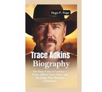 TRACE ADKINS BIOGRAPHY: The Deep Voice of Country-Trace Adkins’ Grit, Glory, and the Songs That Shaped a Generation