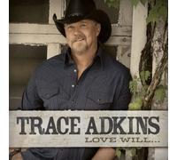 Trace Adkins - Love Will