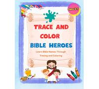 Trace and Color Bible Heroes: Bible Heroes Activity Book for Kids