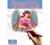 Trace and Color Book for Adults: Beautiful Angels - Ink Tracing, Coloring and Activity book