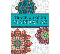 Trace and Color Mandalas: Stress Relief Coloring Book with Beautiful Full-Page Mandala Images (Mandala Tracing Book)