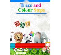 Trace and Colour Steps: Small Steps to Writing, Creativity, and Early Learning Success
