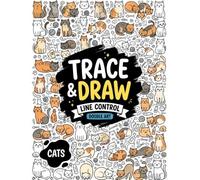 Trace and Draw Doodle Art: Cats Edition: An Ink Tracing and Line Control Coloring Book for Teens and Adults - 50 Dense Feline-Themed Pages for Artistic Relaxation and Stress Relief