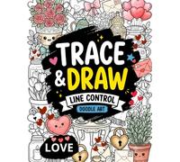 Trace and Draw Doodle Art: Love: A Unique Coloring Book for Teens and Adults with Light Grey Outlines for Pen Tracing, Mindfulness, and Creative Stress Relief