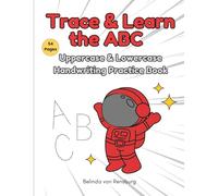 Trace and Learn the ABC: Uppercase and Lowercase Handwriting Practice Book for Young Learners
