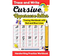 Trace and Write Cursive Handwriting Practice Workbook on English Uppercase Letters: Red and Blue 4-Line Tracing Sheets for Learning Cursive Capital A-Z - Perfect for Kids and Beginners