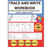 Trace and write workbook: Letter and Number Tracing Activity Book for Kids with Fun Exercises