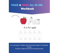 Trace & Color All-in-One Workbook: Fun Learning for Toddlers and Preschoolers Ages 2-5: Alphabet Tracing, Numbers, Object Outlines & Coloring Activities (Preschool Power Pack)
