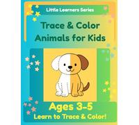 Trace & Color Animals for Kids: Fun and Easy Animal Tracing and Coloring Book for Ages 3-5 (Little Learners Series)