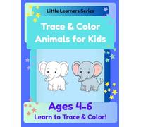 Trace & Color Animals for Kids: Fun and Easy Animal Tracing and Coloring for ages 4-6 (Little Learners Series)