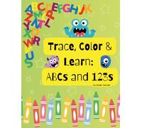 Trace, Color & Learn: ABCs and 123s: Educational Coloring Book