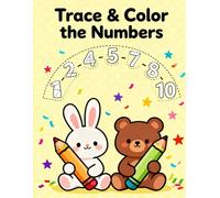 Trace & Color the Numbers: A Fun Learning Book for Kids to Trace, Color, and Master Numbers 1-50 (Preschool Learning Skills Series)