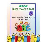 Trace, Color & Write: “Early Learning Activity Book for Ages 3 -5" (Edu Spark Educational Series)