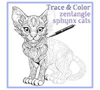 Trace & Color Zentangle Sphynx Cats: Pen and Ink Line Tracing Book for Adults