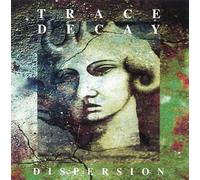 Trace Decay - Dispersion