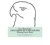 Trace+Draw+Color: Large Simple Pictures For Kids (Drawing Practice Book)