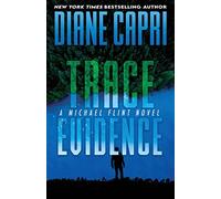 Trace Evidence: A Michael Flint Novel: 2 (Michael Flint Series)