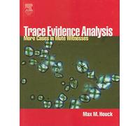 Trace Evidence Analysis: More Cases in Forensic Microscopy and Mute Witnesses
