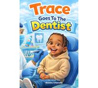 Trace Goes To The Dentist (Adventures With Trace)