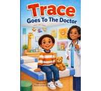 Trace Goes To The Doctor (Adventures With Trace)