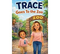 Trace Goes To The Zoo (Adventures With Trace)