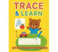 Trace & Learn: Letter Tracing Workbook for Toddlers Ages 2-4